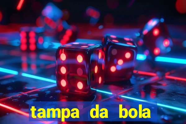 tampa da bola futebol ao vivo hoje